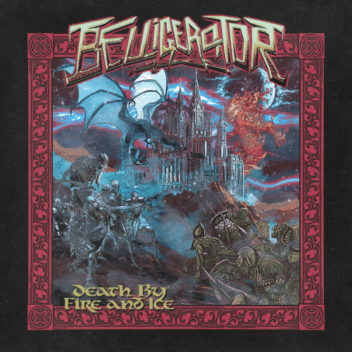 Belligerator : Death by Fire and Ice